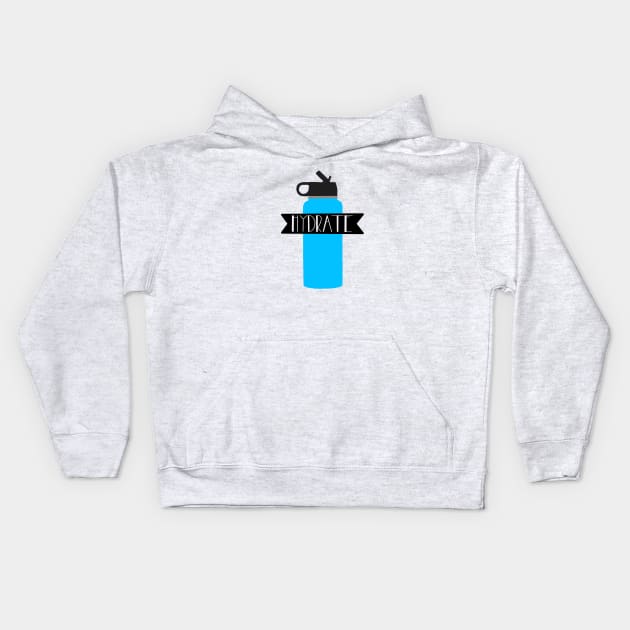 Hydrate Water Bottle Kids Hoodie by maddie55meadows